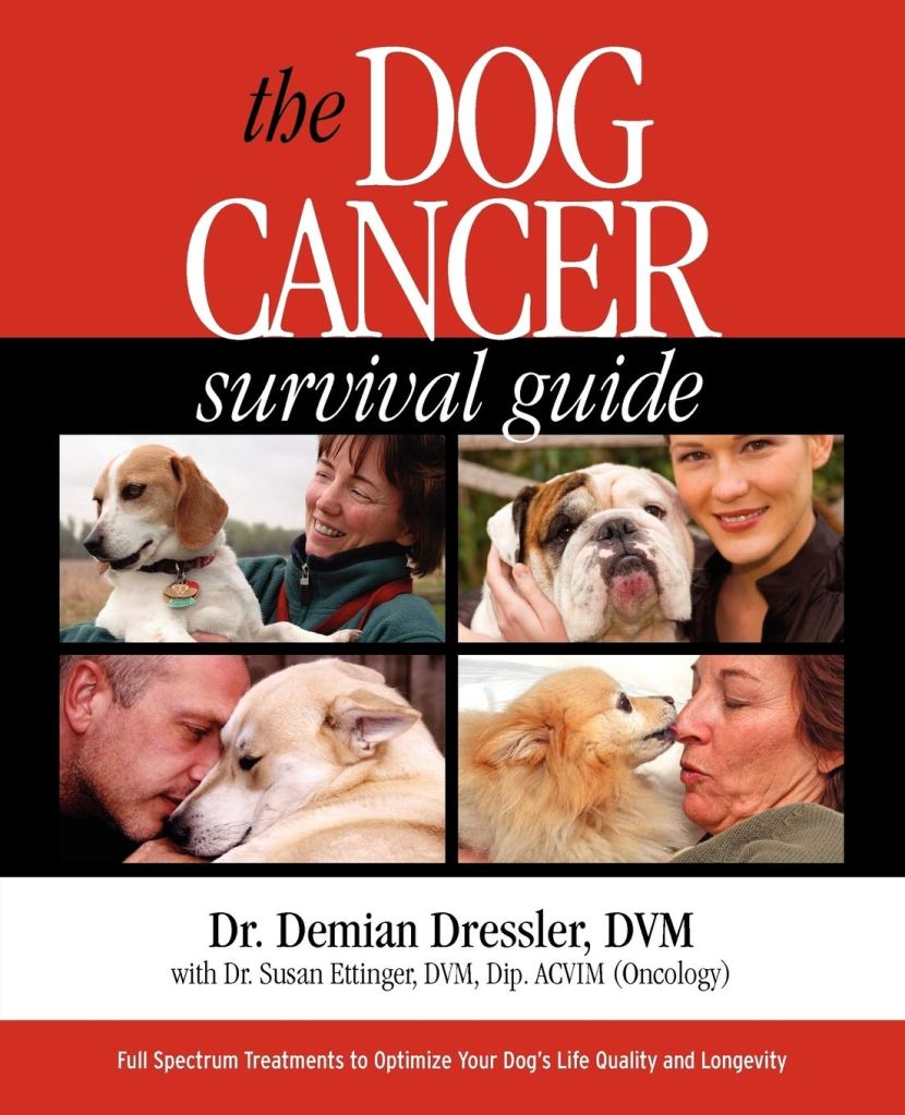 2026 Top Dog Health Books: The Dog Cancer Survival Guide: Full Spectrum Treatments to Optimize Your Dog's Life Quality and Longevity